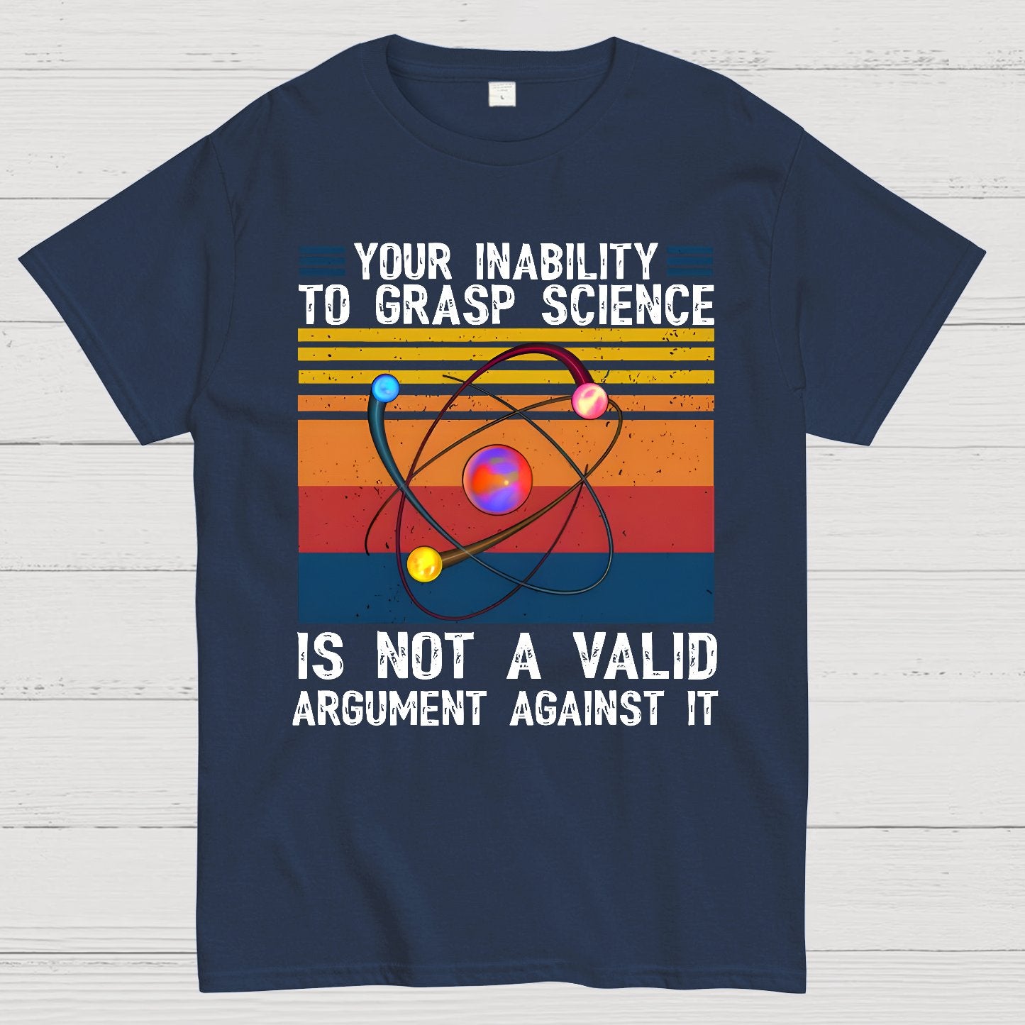 Your Inability to Grasp Science Geek T-Shirt