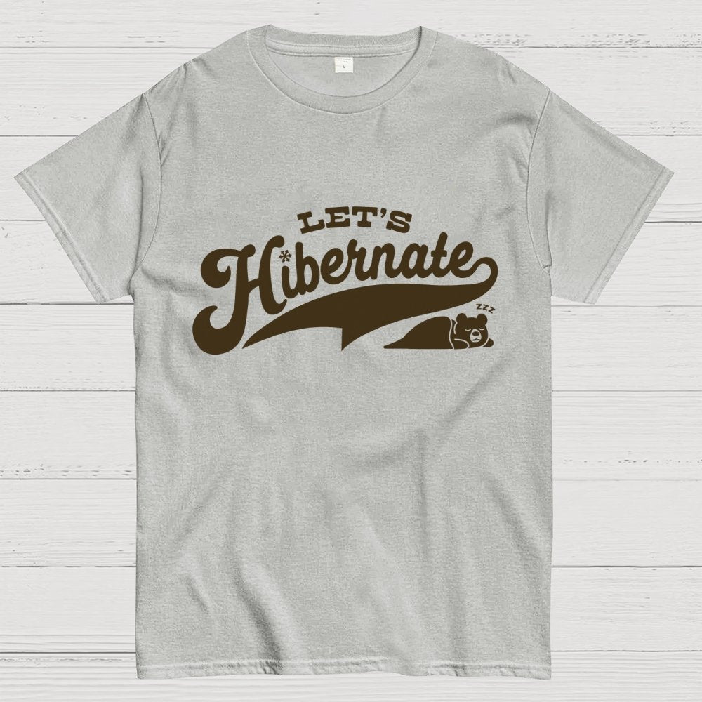 Team Bear Let's Hibernate Geek T-Shirt