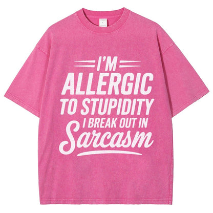 I'm Allergic To Stupidity I Break Out In Sarcasm Vintage Distressed T-shirt