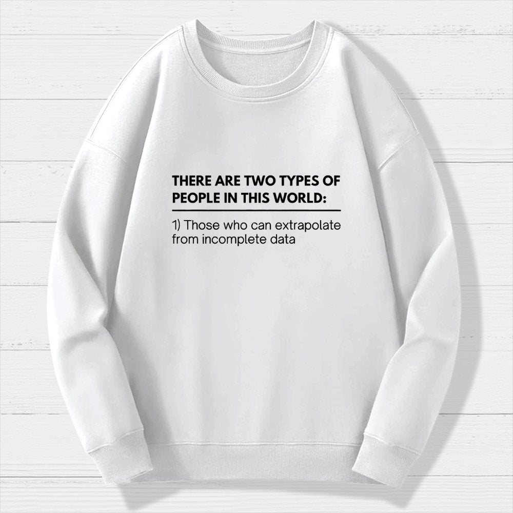 Incomplete Data  Extrapolate Geek Cotton Sweatshirt