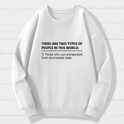 Incomplete Data  Extrapolate Geek Cotton Sweatshirt