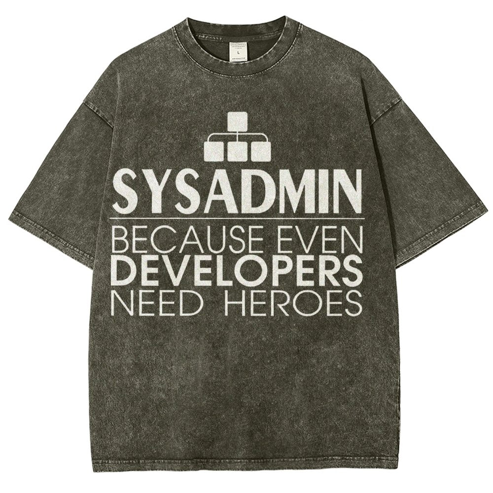 Sysadmin Because Even Developers Need Heroes Vintage Distressed T-shirt