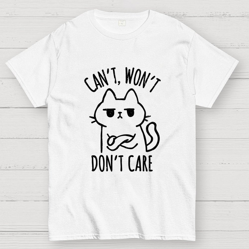 Can't Won't Don't Care Geek T-Shirt