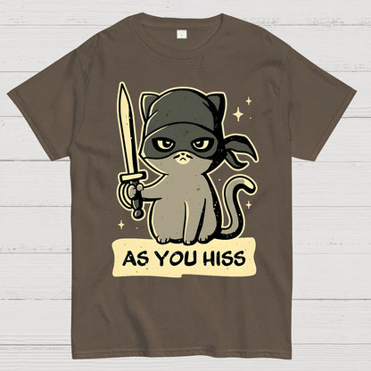 As You Hiss Geek T-Shirt