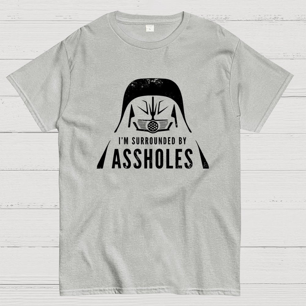 I'm Surrounded By Assholes Geek T-Shirt