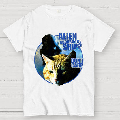 Top Cat Alien Aboard The Ship Don’t Care Geek T-Shirt