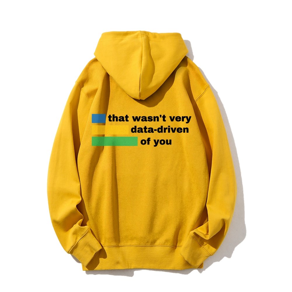 That Wasn't Very Info - Driven of You  Printed Back Unisex Cotton Hoodie