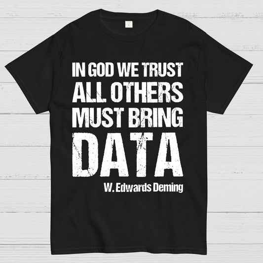 In God We Trust All Others Must Bring Data Essential Geek T-Shirt