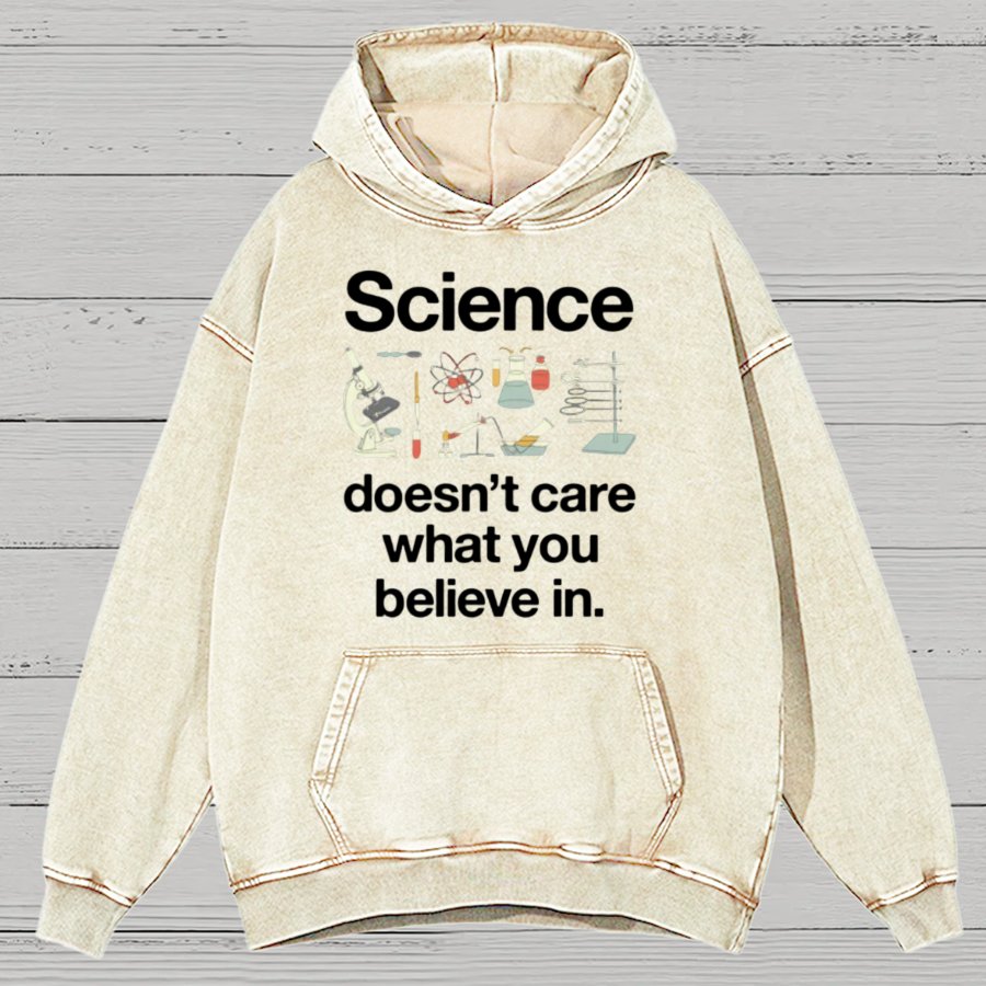Science Doesn't Care What You Believe In Vintage Distressed Hoodie