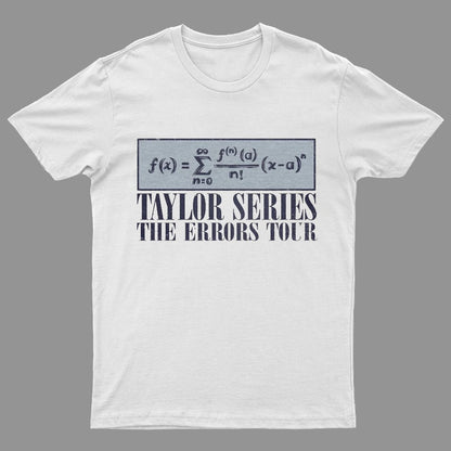 Taylor Series- The Errors Tour Nerd Geeky T-Shirt