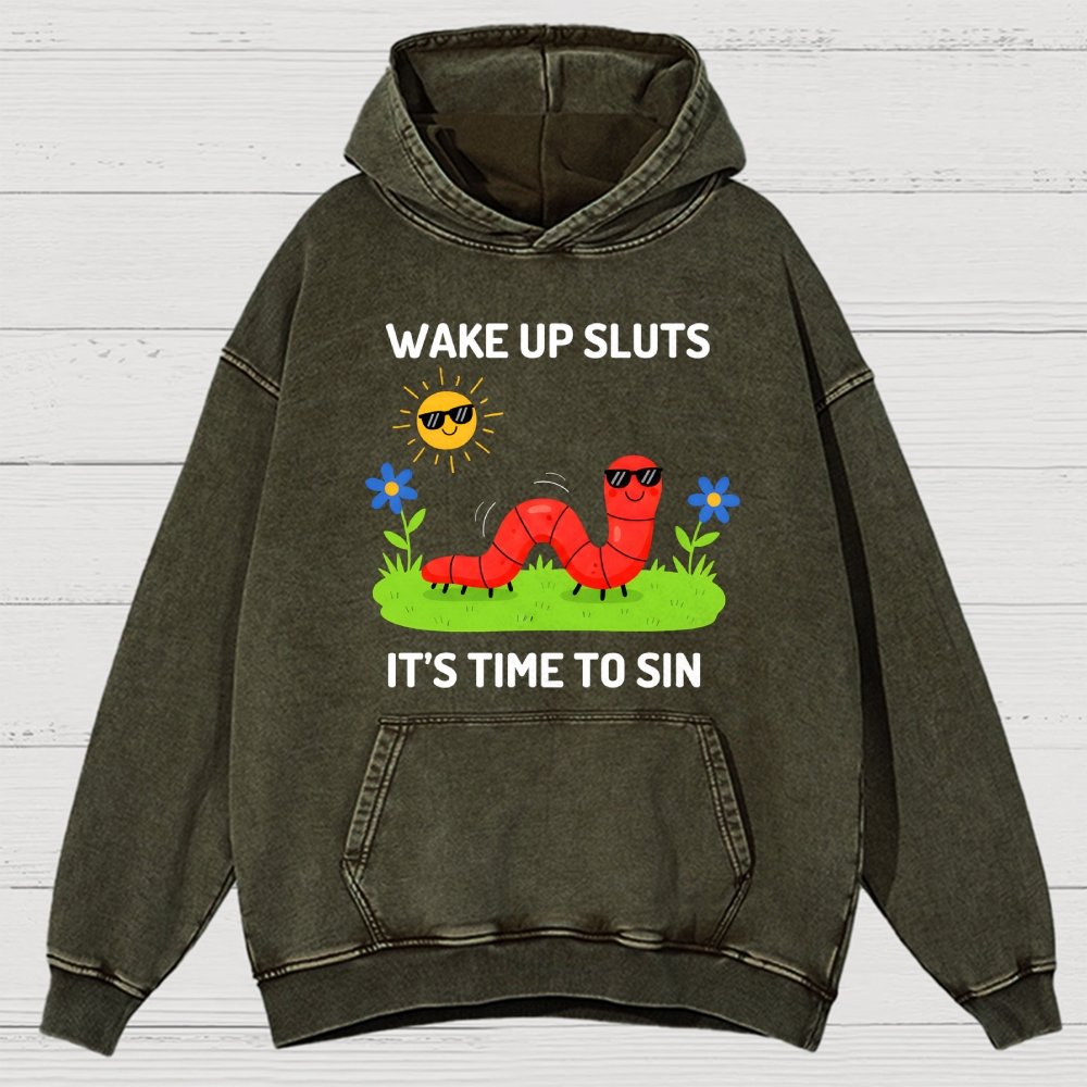 Wake Up Sluts It's Time To Sin Vintage Distressed Hoodie