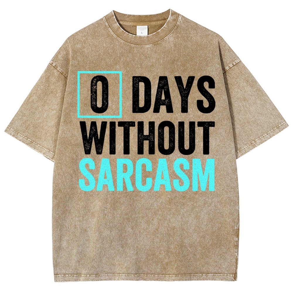0 Days Without Sarcasm Humor Vintage Distressed T-shirt