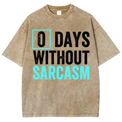 0 Days Without Sarcasm Humor Vintage Distressed T-shirt