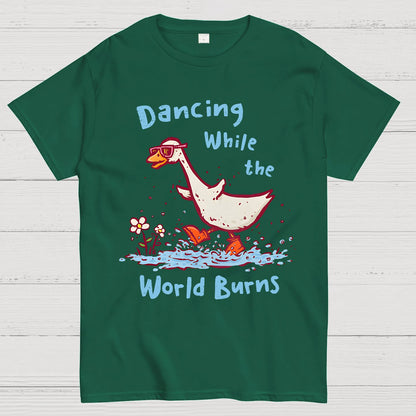 Dancing While The World Burns Geek T-Shirt