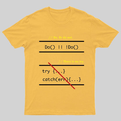 There is No Try in Code (JavaScript)  Geeky T-Shirt