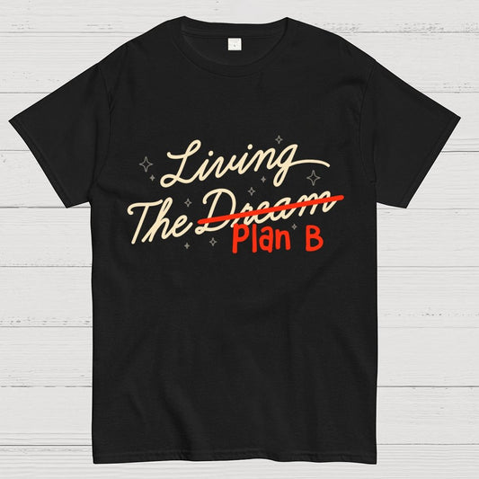 Living The Backup Plan Geek T-Shirt