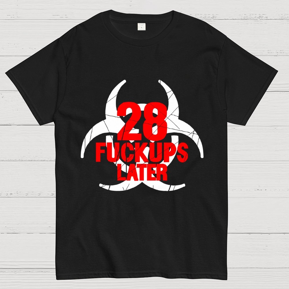28 Fuckups Later Unisex Geek T-Shirt