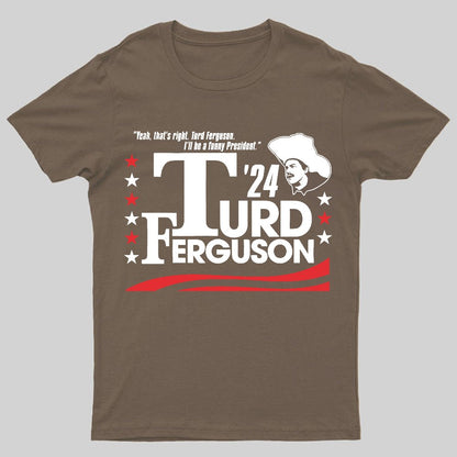 Turd Ferguson 2024 Geeky T-Shirt