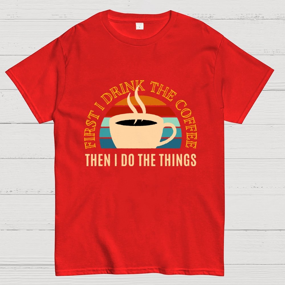 First the Coffee Geek T-Shirt