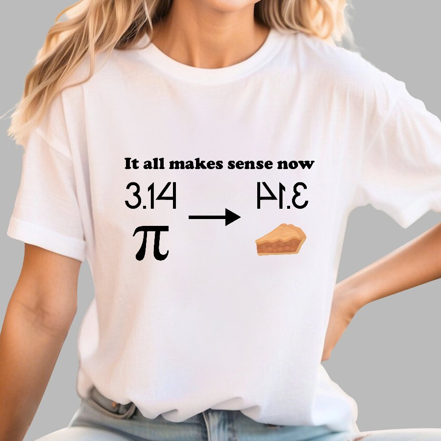 It all makes sense now pi Geek T-Shirt