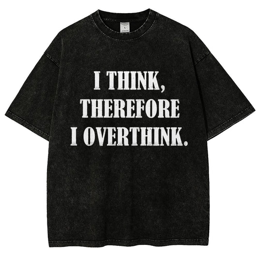 I Think Therefore I OverthinkVintage Distressed T-shirt
