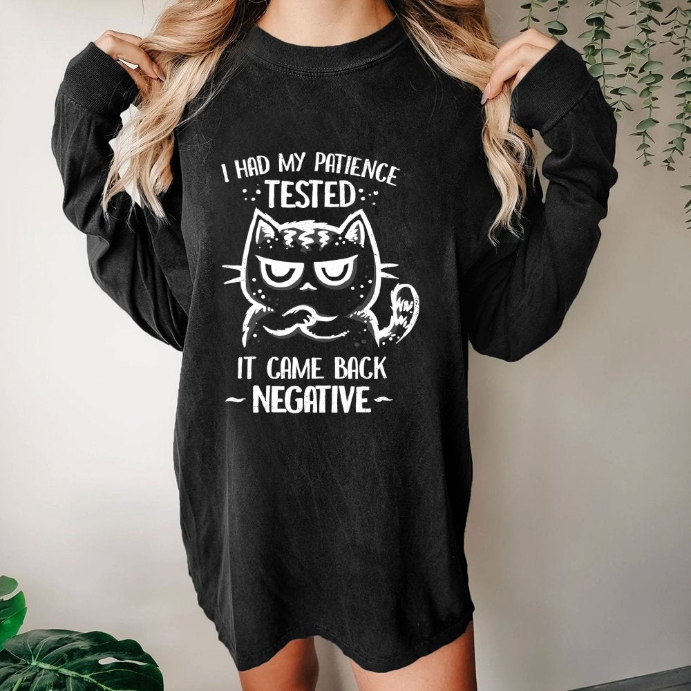 I Had My Patience Tested Washed Long Sleeve Tee