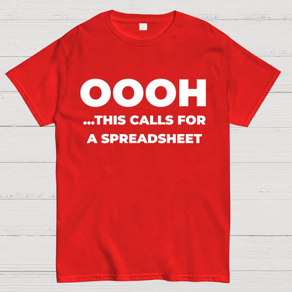 Ohh...This Calls for a Spreadsheet Geek T-Shirt