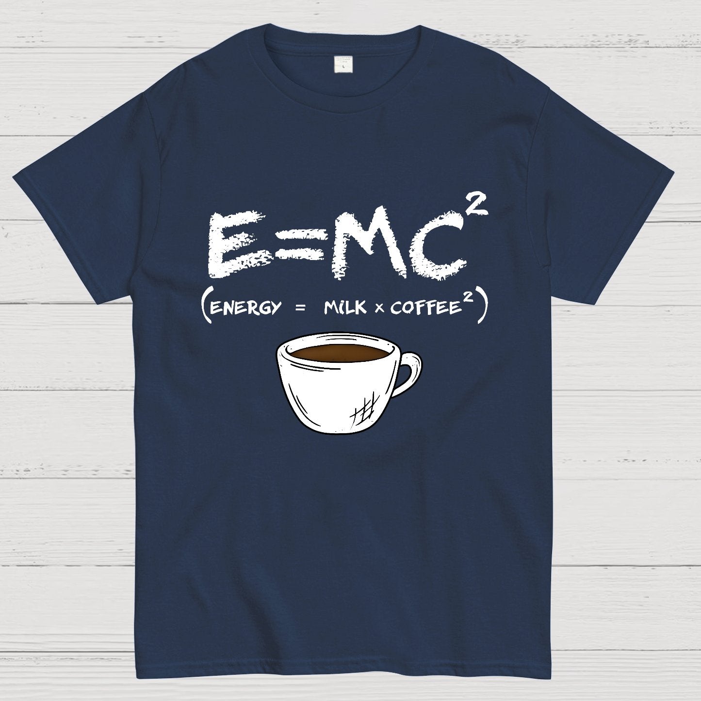 E = MC² Energy Equals Milk and Coffee Geek T-Shirt