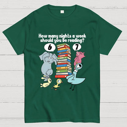 How Many Nights A Week Should You Be Reading？ 6-7 . Geek T-Shirt