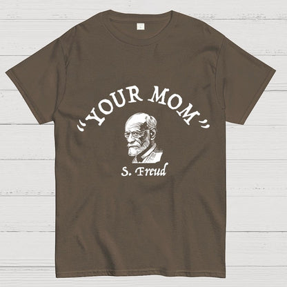 Your Mom Sigmund Freud Unisex Geek T-Shirt