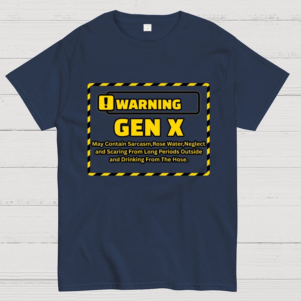 Warning Gen X - Funny Warning Design Geek T-Shirt