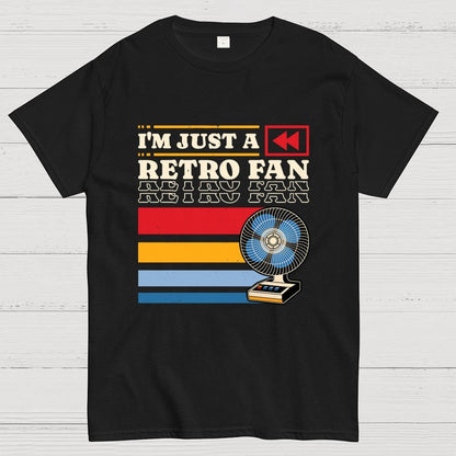 I'm Just a Retro Fan Geek T-Shirt