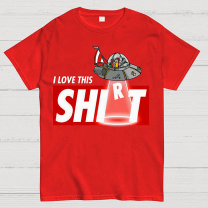 I Love This Shirt Geek T-Shirt