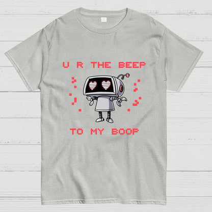 U R The Beep To My Boop Geeky T-Shirt
