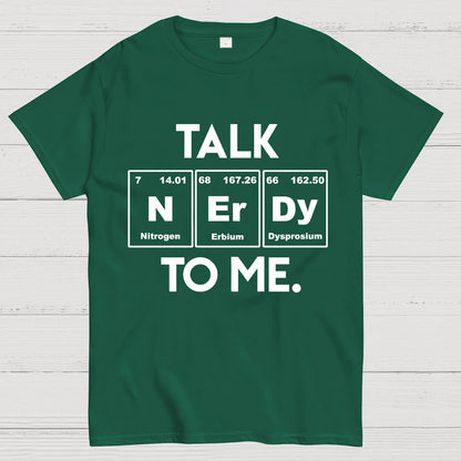 Talk Nerdy To Me Funny Geeky T-Shirt
