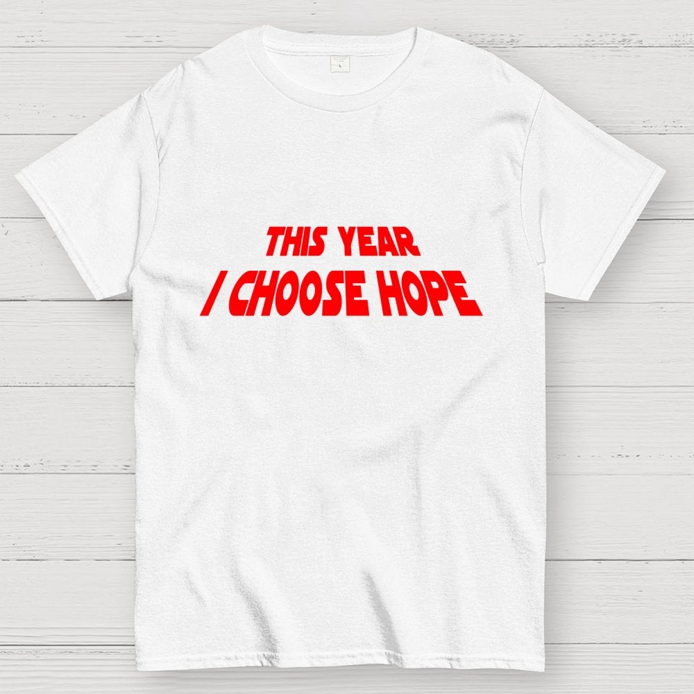I Choose Hope Geek T-Shirt
