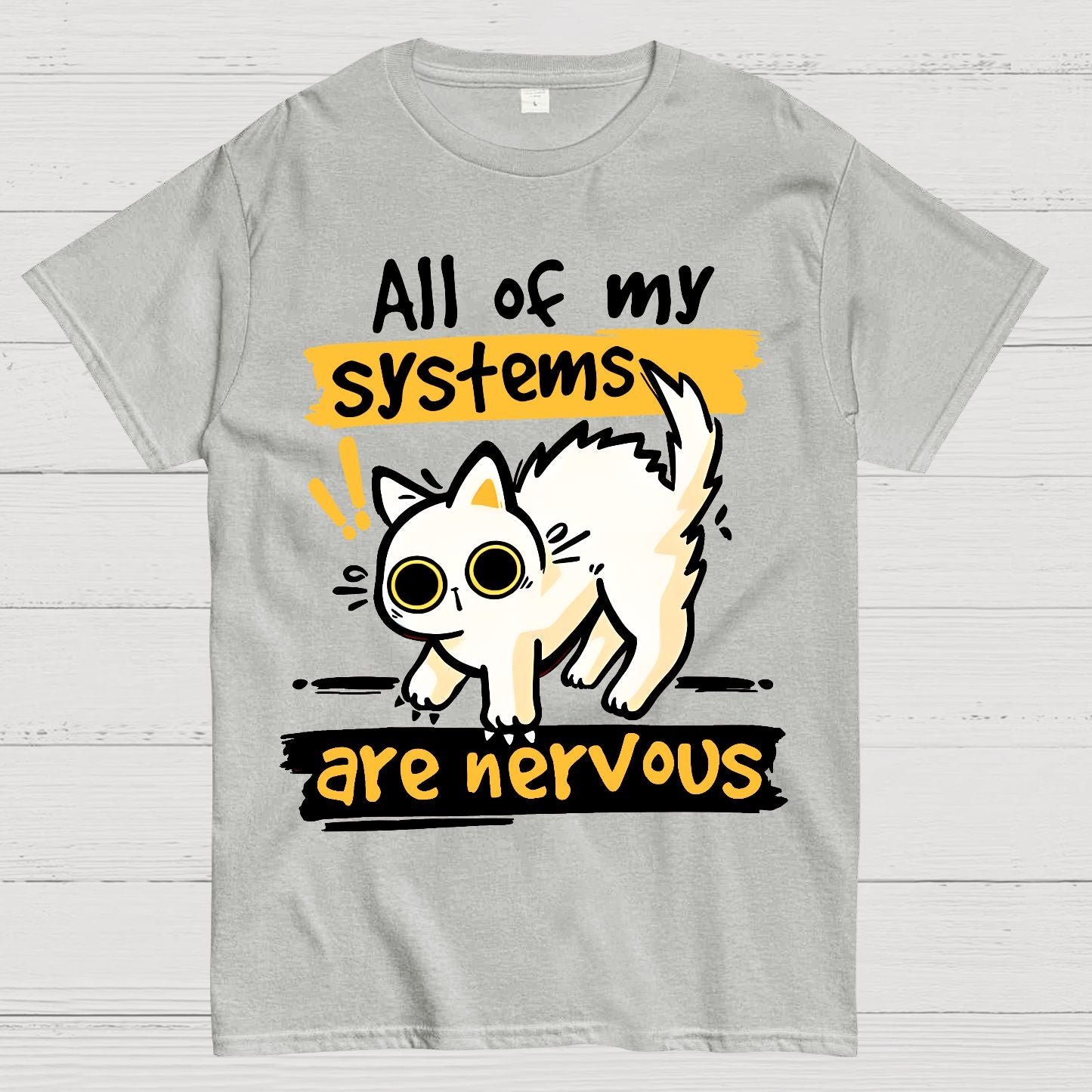 All of my Systems are Nervous Geek T-Shirt