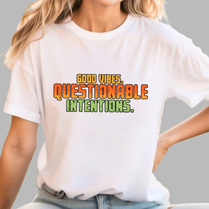 Good Vibes. Questionable Intentions Geek T-Shirt