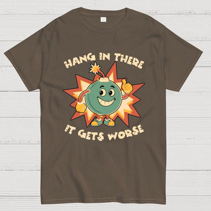 Funny Bomb Hang In There Sarcasm Geek T-Shirt