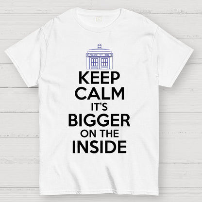 Keep Calm Its Bigger On The Inside Geek T-Shirt