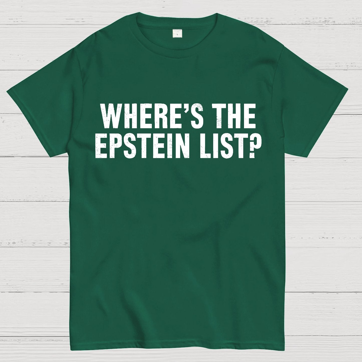 Where’s the Epstein list Geek T-Shirt