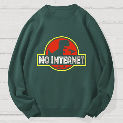 No Internet Funny Geek Cotton Sweatshirt
