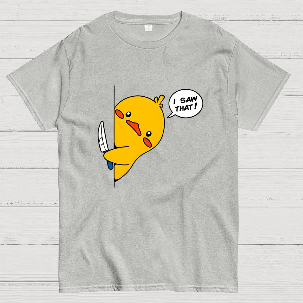 I Saw That - Funny Duck Geek T-Shirt