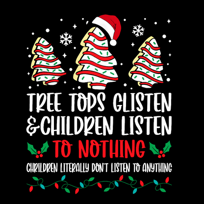 Tree Tops Glisten And Children Listen To Nothing Geek T-Shirt