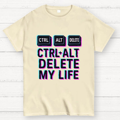 Ctrl Alt Del My Life Unisex Geek T-Shirt