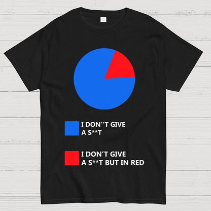 I Don't Give A S**t Unisex Geek T-Shirt