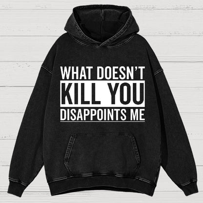 What Doesn't Kill You Disappoints Me Vintage Distressed Hoodie