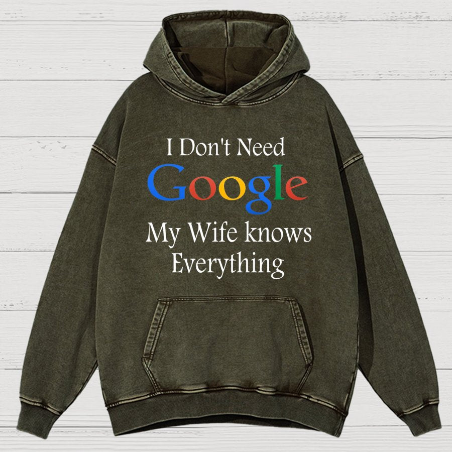 I Don't Need Google My Wife Knows Everything Funny Vintage Distressed Vintage Distressed Hoodie