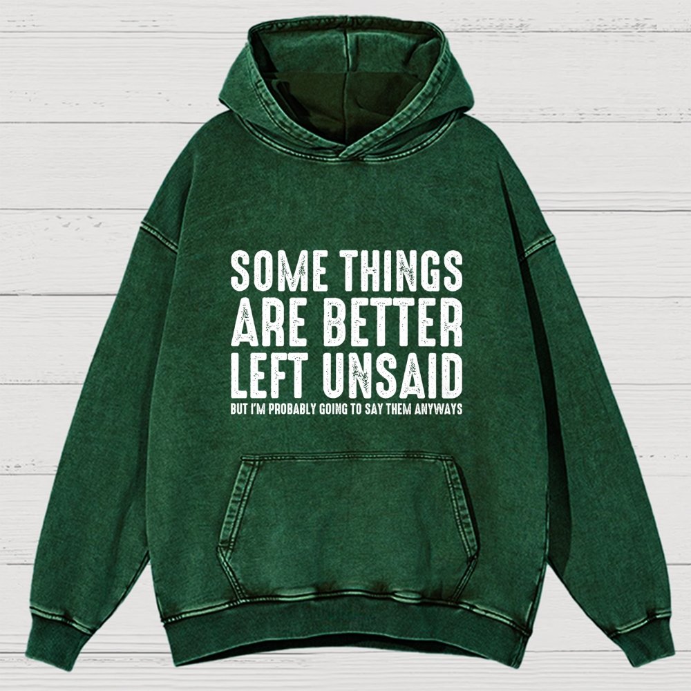 Some Things are Better Left Unsaid Funny Sarcastic Vintage Distressed Hoodie