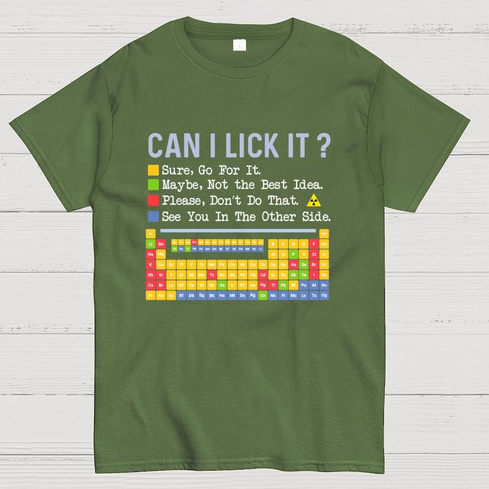 Can I Lick It？Periodic Table Of Elements science Geek T-Shirt